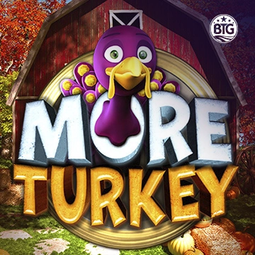 Bigtime : More Turkey - PORTBET88