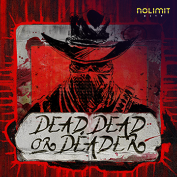 NolimitCity : Dead, Dead Or Deader - PORTBET88