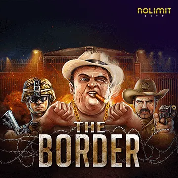 NolimitCity : The Border - PORTBET88