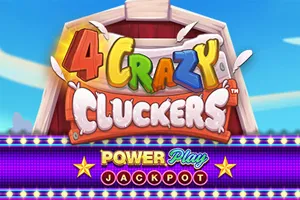 4 Crazy Cluckers PowerPlay Jackpot - PORTBET88